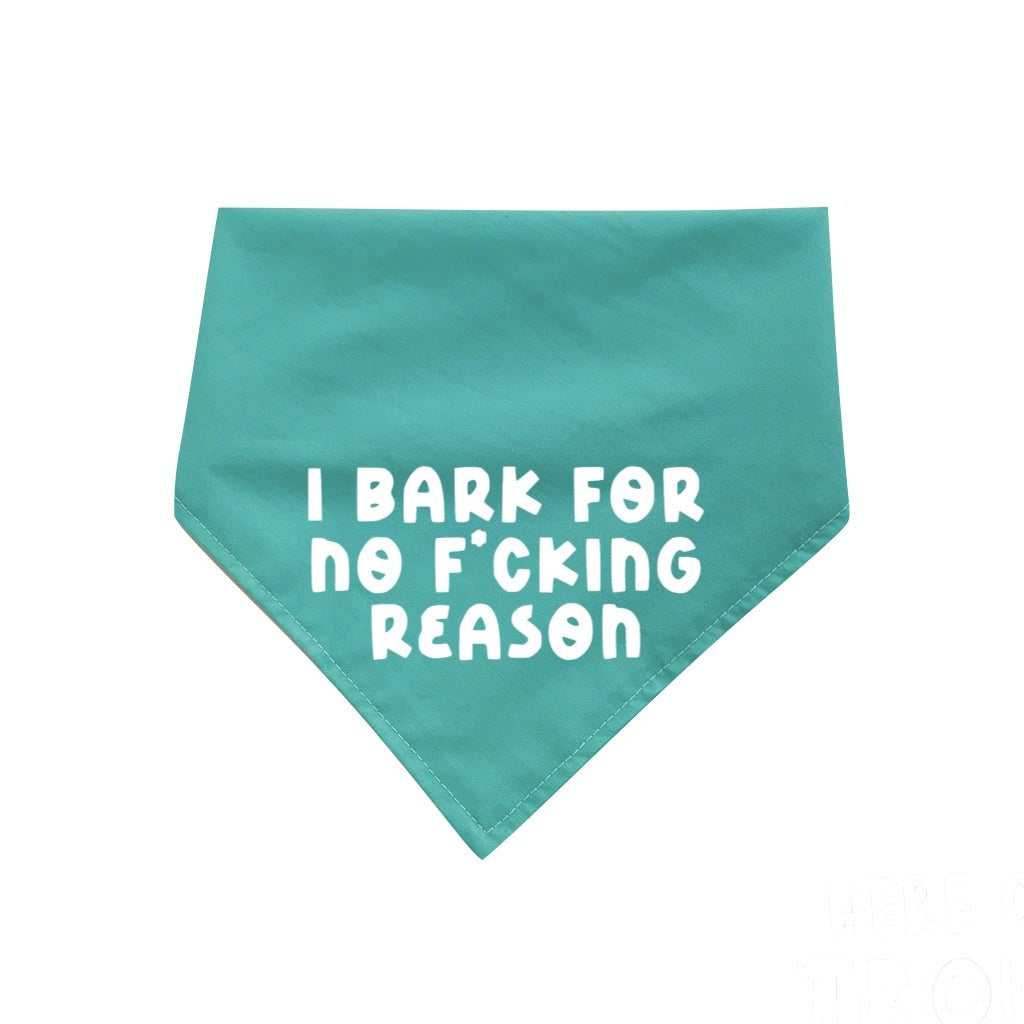 I bark for no F*cking reason Pet Bandanas for Dogs and Cats